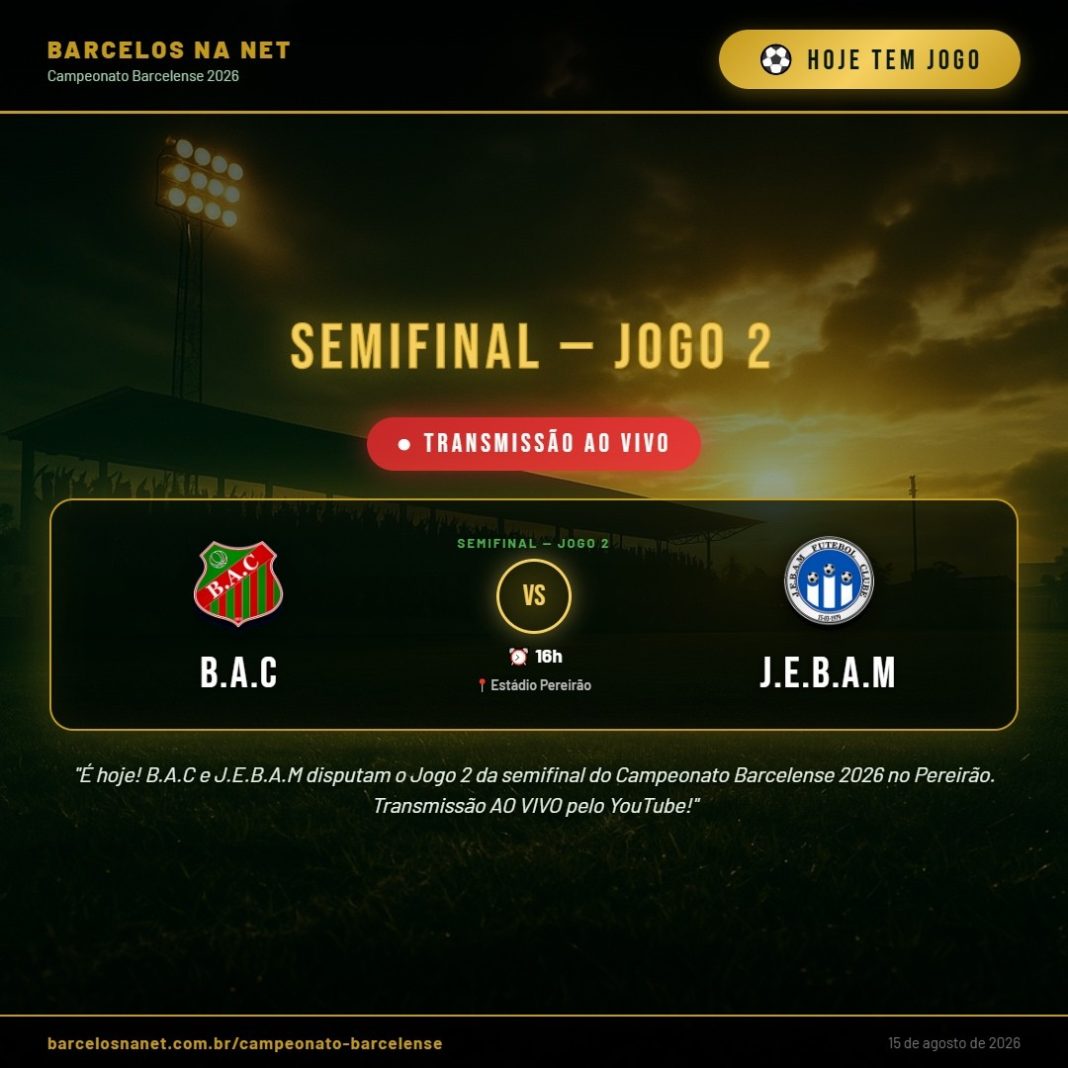 B.A.C e J.E.B.A.M decidem hoje o Jogo 2 da semifinal do Campeonato Barcelense 2026